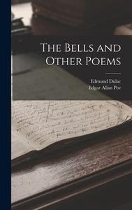 The Bells and Other Poems di Edgar Allan Poe, Edmund Dulac edito da LEGARE STREET PR