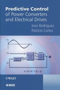 Predictive Control of Power Co di Rodriguez edito da John Wiley & Sons