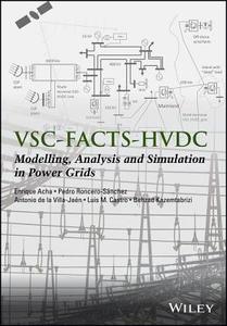 Vsc-facts-hvdc di Enrique Acha edito da Wiley-Blackwell