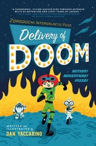 Zorgoochi Intergalactic Pizza: Delivery of Doom di Dan Yaccarino edito da SQUARE FISH