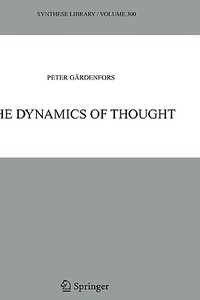 The Dynamics of Thought di Peter Gardenfors edito da SPRINGER NATURE