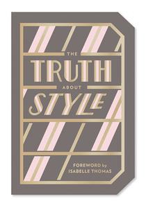 The Truth About Style: Quote Gift Book di Abrams Noterie edito da Abrams