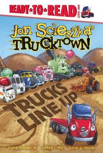 Trucks Line Up di Jon Scieszka edito da LEVELED READERS