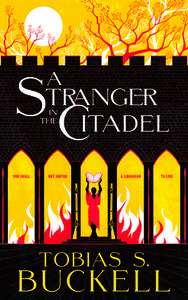 A Stranger in the Citadel di Tobias Buckell edito da TACHYON PUBN