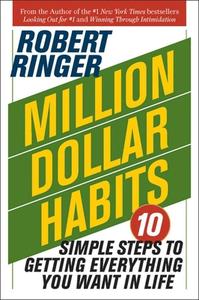 Million Dollar Habits di Robert J. Ringer edito da Skyhorse Publishing