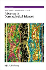 Advances in Dermatological Sciences di Robert Chilcott edito da RSC