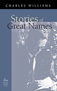 Stories of Great Names di Charles Williams edito da APOCRYPHILE PR