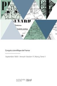 Congrès scientifique de France di Congres Scientifique edito da HACHETTE LIVRE