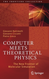 Computer Meets Theoretical Physics di Giovanni Battimelli, Giovanni Ciccotti, Pietro Greco edito da Springer Nature Switzerland Ag