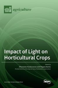 Impact of Light on Horticultural Crops edito da MDPI AG