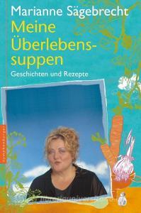 Meine Überlebens-Suppen di Marianne Sägebrecht edito da Herbig Verlag