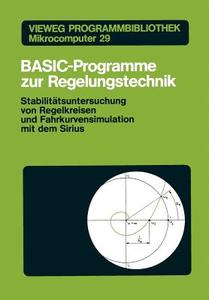 BASIC-Programme zur Regelungstechnik edito da Vieweg+Teubner Verlag