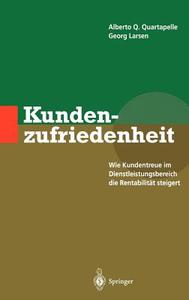 Kundenzufriedenheit di Georg Larsen, Alberto Q. Quartapelle edito da Springer Berlin Heidelberg