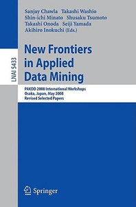 New Frontiers in Applied Data Mining edito da Springer-Verlag GmbH