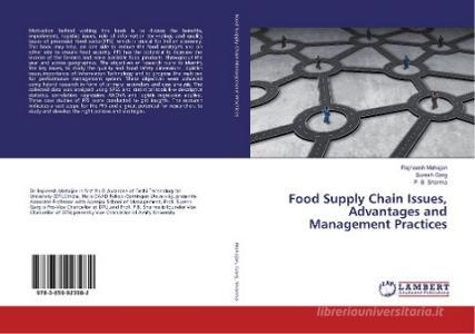 Food Supply Chain Issues, Advantages and Management Practices di Rajneesh Mahajan, Suresh Garg, P. B. Sharma edito da LAP Lambert Academic Publishing