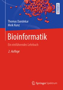Bioinformatik di Thomas Dandekar, Meik Kunz edito da Springer-Verlag GmbH