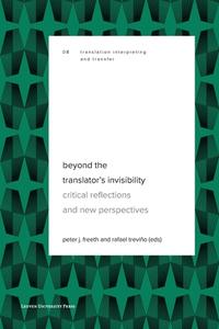 Beyond The Translator’s Invisibility edito da Leuven University Press