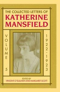The Collected Letters of Katherine Mansfield: Volume 5: 1922 di Vincent O'Sullivan edito da OXFORD UNIV PR