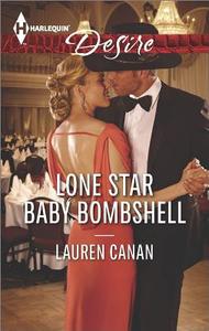 Lone Star Baby Bombshell di Lauren Canan edito da Harlequin