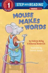 Mouse Makes Words: A Phonics Reader di Kathryn Heling, Deborah Hembrook edito da RANDOM HOUSE