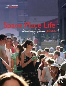 Space, Place, Life di Brian Evans edito da Routledge