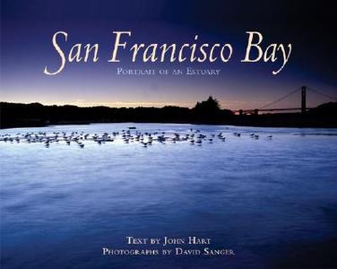 San Francisco Bay di John Hart edito da University Of California Press