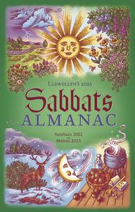 Llewellyn's 2023 Sabbats Almanac: Rituals Crafts Recipes Folklore di Llewellyn edito da LLEWELLYN PUB