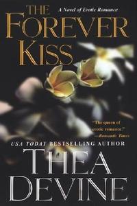 The Forever Kiss di Thea Devine edito da Brava