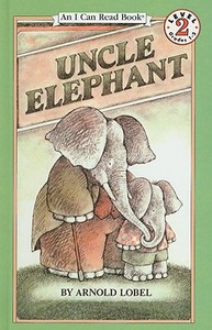 Uncle Elephant di Arnold Lobel edito da Perfection Learning