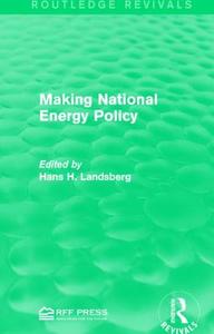 Making National Energy Policy edito da Taylor & Francis Ltd