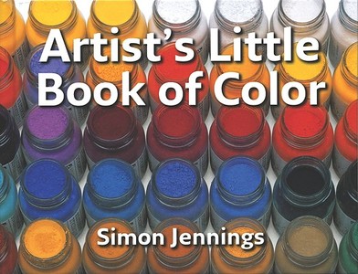 Artist's Little Book of Color di Simon Jennings edito da Firefly Books