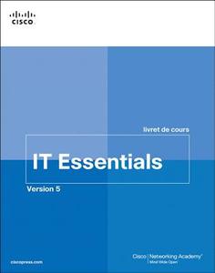 French It Essentials Pc Hardware And Software Course Booklet, Version 5 di Cisco Networking Academy edito da Pearson Education (us)