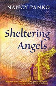 Sheltering Angels di Nancy Panko edito da LIGHT MESSAGES