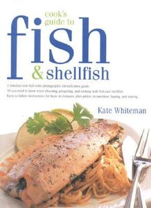Cooks Guide To Fish & Shellfish di KATE WHITEMAN