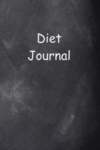 Diet Journal Chalkboard Design: (notebook, Diary, Blank Book) di Distinctive Journals edito da Createspace Independent Publishing Platform