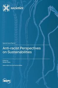 Anti-racist Perspectives on Sustainabilities edito da MDPI AG