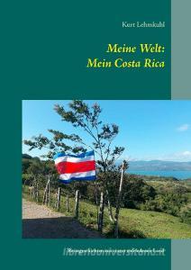 Meine Welt: Mein Costa Rica di Kurt Lehmkuhl edito da Books on Demand