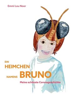 Ein Heimchen namens Bruno di Emmi Lou Noor edito da Books on Demand