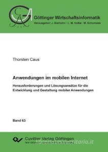 Anwendungen im mobilen Internet di Thorsten Caus edito da Cuvillier Verlag