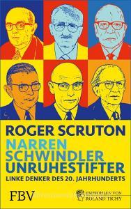 Narren, Schwindler, Unruhestifter di Roger Scruton edito da Finanzbuch Verlag