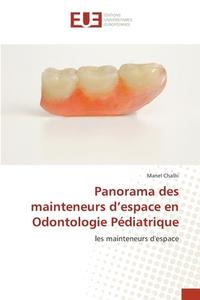 Panorama des mainteneurs d¿espace en Odontologie Pédiatrique di Manel Chalbi edito da Éditions universitaires européennes