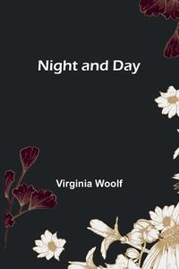 Night and Day di Virginia Woolf edito da Alpha Editions