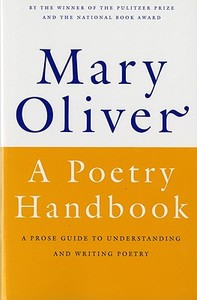 A Poetry Handbook di Mary Oliver edito da HARVEST BOOKS