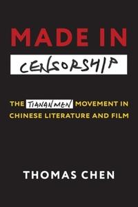 Made In Censorship di Thomas Chen edito da Columbia University Press