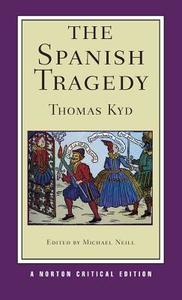The Spanish Tragedy di Thomas Kyd edito da WW Norton & Co