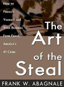 The Art of the Steal di Frank W. Abagnale edito da Blackstone Audiobooks