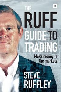 Ruff Guide to Trading di Steve Ruffley edito da Harriman House Ltd