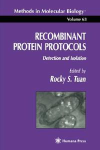 Recombinant Protein Protocols di Rocky Ed. Tuan edito da Humana Press Inc.