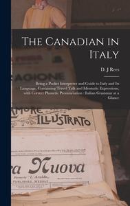 THE CANADIAN IN ITALY [MICROFORM] : BEIN di D. J REES edito da LIGHTNING SOURCE UK LTD