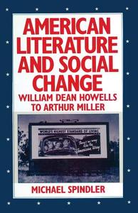 American Literature and Social Change di Michael Spindler edito da Palgrave Macmillan